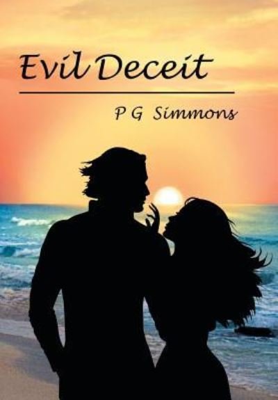 Cover for P G Simmons · Evil Deceit (Gebundenes Buch) (2016)