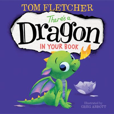 Cover for Tom Fletcher · There's a Dragon in Your Book - Who's In Your Book? (Hardcover bog) (2018)