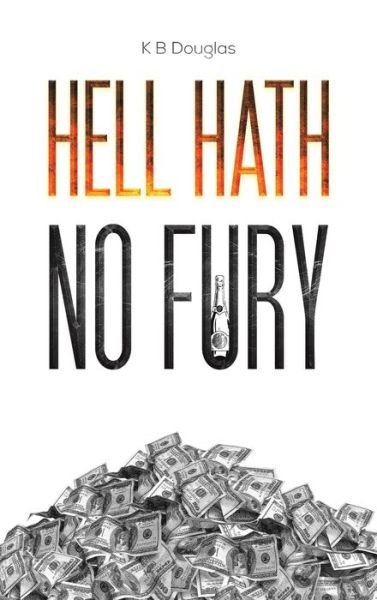 Cover for K B Douglas · Hell Hath No Fury (Hardcover Book) (2021)