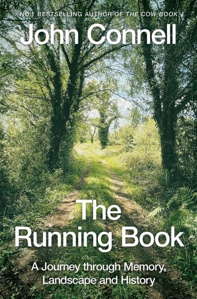 Cover for John Connell · The Running Book: A Journey through Memory, Landscape and History (Taschenbuch) (2021)
