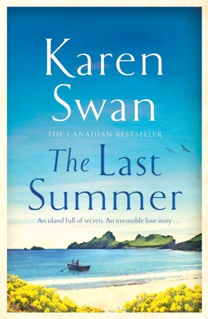 Cover for Karen Swan · The Last Summer: A wild, romantic tale of opposites attract . . . - The Wild Isle Series (Paperback Book) (2023)