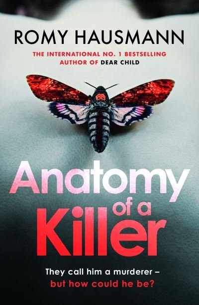 Cover for Romy Hausmann · Anatomy of a Killer: an unputdownable thriller full of twists and turns, from the author of DEAR CHILD (Innbunden bok) (2023)