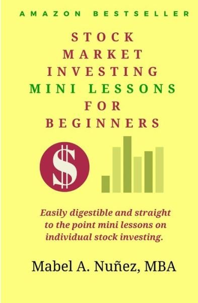 Cover for Mabel a Nunez · Stock Market Investing Mini-Lessons For Beginners (Taschenbuch) (2016)