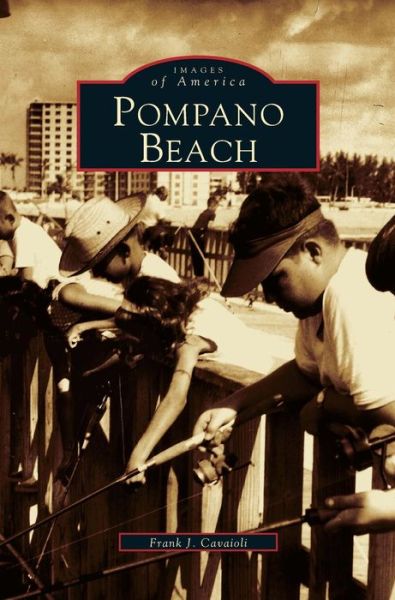 Cover for Frank J Caviaoli · Pompano Beach (Hardcover Book) (2001)