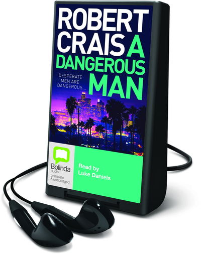 A Dangerous Man - Robert Crais - Muu - BRILLIANCE AUDIO - 9781531878382 - tiistai 6. elokuuta 2019