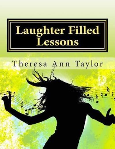 Cover for Theresa a Taylor · Laughter Filled Lessons (Paperback Book) (2017)