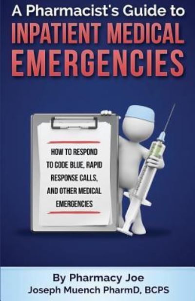 Cover for Pharmacy Joe · A Pharmacist's Guide to Inpatient Medical Emergencies (Paperback Bog) (2016)