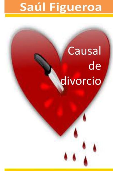 Cover for Saul Figueroa · Causal de divorcio (Paperback Book) (2016)