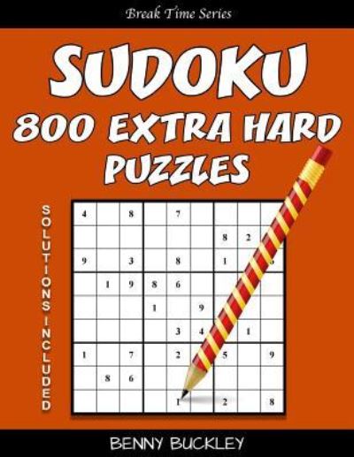 Cover for Benny Buckley · Sudoku 800 Extra Hard Puzzles. Solutions Included (Paperback Book) (2016)