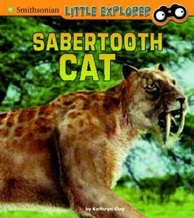 Cover for Kathryn Clay · Saber-toothed Cat (Hardcover Book) (2018)