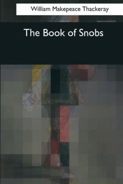 Cover for W M Thackeray · The Book of Snobs (Paperback Book) (2017)