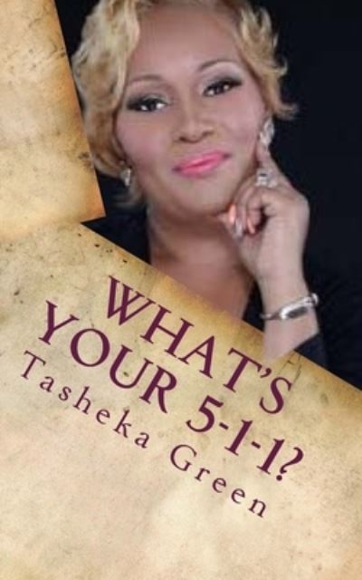 Cover for Tasheka L Green · What's Your 5-1-1? A 28-Day Guide to Discover Your Purpose (Paperback Book) (2017)