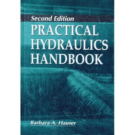 Cover for Hauser, Barbara (Bay de Noc Community College, Escanaba, Michigan, USA) · Practical Hydraulics Handbook (Hardcover Book) (1995)