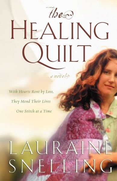 Cover for Lauraine Snelling · The Healing Quilt: The Healing Quilt (Taschenbuch) (2002)