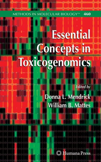 Cover for Donna L Mendrick · Essential Concepts in Toxicogenomics - Methods in Molecular Biology (Hardcover Book) [2008 edition] (2008)