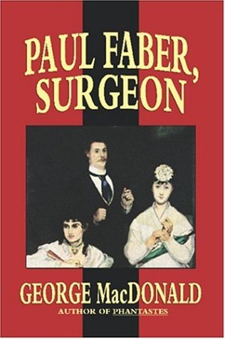 Paul Faber, Surgeon - George D. Macdonald - Books - Wildside Press - 9781592242382 - October 11, 2024