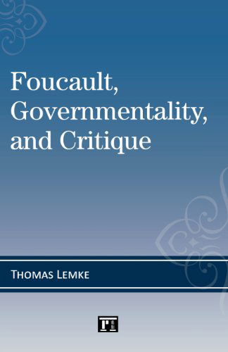 Cover for Thomas Lemke · Foucault, Governmentality, and Critique (Paperback Book) (2012)