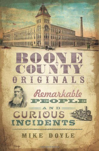 Cover for Mike Doyle · Boone County Originals: Remarkable People and Curious Incidents (Il) (Paperback Book) (2010)