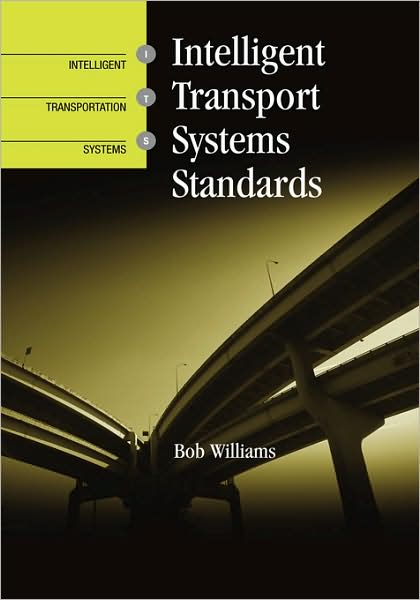 Cover for Bob Williams · Intelligent Transport Systems Standards (Inbunden Bok) (2008)