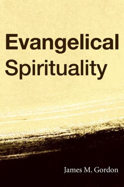 Cover for James M. Gordon · Evangelical Spirituality: (Paperback Book) (2006)