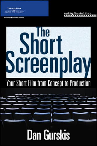 Cover for Daniel A. Gurskis · The Short Screenplay: Your Short Film from Concept to Production (Paperback Book) [International edition] (2006)