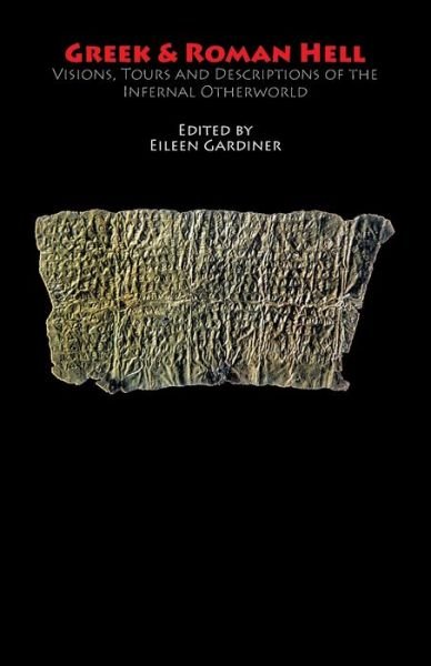 Greek & Roman Hell Visions, Tours and Descriptions of the Infernal Otherworld - Homer - Boeken - Italica Press - 9781599102382 - 19 oktober 2018