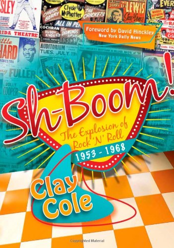 Cover for Clay Cole · Sh-Boom!: The Explosion of Rock 'n' Roll (1953-1968) (Taschenbuch) (2009)