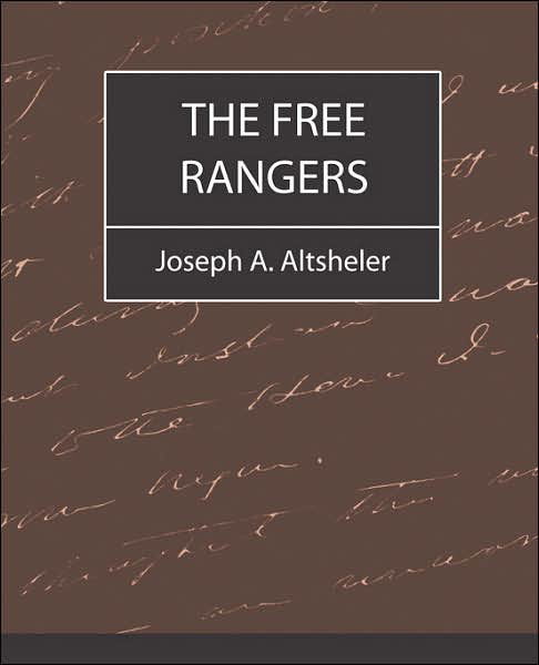 Cover for Joseph A. Altsheler · The Free Rangers (Paperback Bog) (2007)