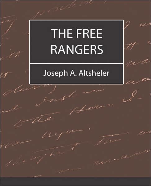 Cover for Joseph A. Altsheler · The Free Rangers (Paperback Book) (2007)