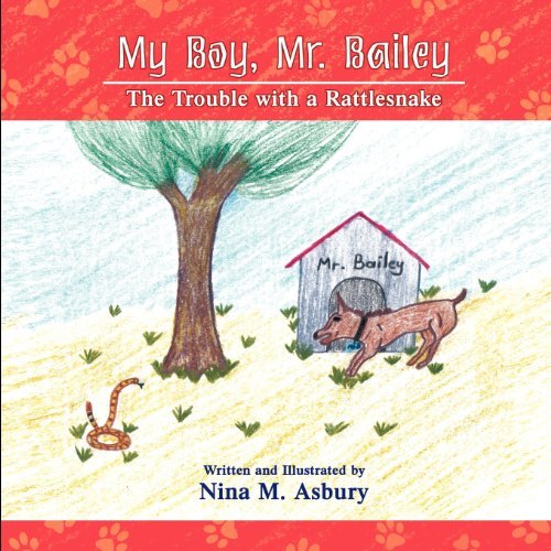 Cover for Nina M. Asbury · My Boy, Mr. Bailey - the Trouble with a Rattlesnake (Paperback Book) (2012)