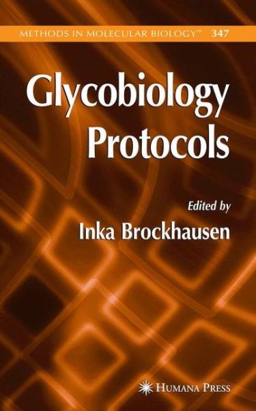 Cover for Inka Brockhausen · Glycobiology Protocols - Methods in Molecular Biology (Paperback Book) [Softcover reprint of hardcover 1st ed. 2007 edition] (2010)