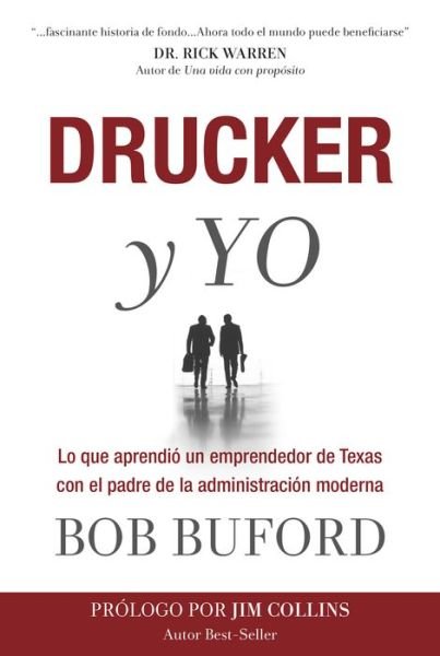 Cover for Bob Buford · DRUCKER Y YO: Lo que aprendi? un emprendedor de Texas con el padre de la administraci?n moderna (Pocketbok) [Spanish edition] (2014)