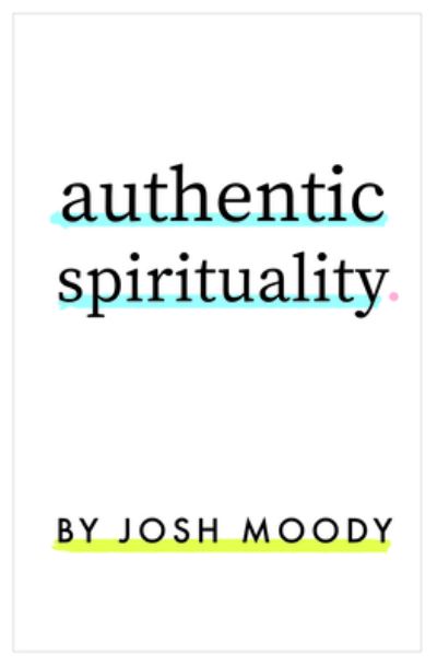 Cover for Josh Moody · Authentic Spirituality (Book) (2022)