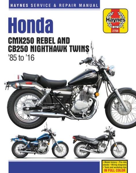 Honda CMX250 Rebel & CB250 Nighthawk Twins (85-16) - Haynes Publishing - Książki - Haynes Manuals Inc - 9781620923382 - 1 marca 2018