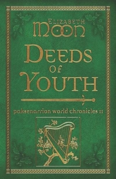 Cover for Elizabeth Moon · Deeds of Youth: Paksenarrion World Chronicles II - Paksenarrion World Chronicles (Taschenbuch) (2023)
