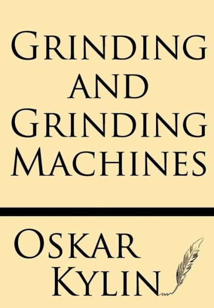 Cover for Oskar Kylin · Grinding and Grinding Machines (Paperback Book) (2013)