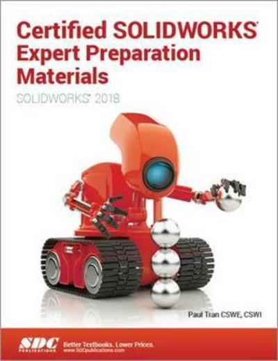 Cover for Paul Tran · Certified SOLIDWORKS Expert Preparation Materials (SOLIDWORKS 2018) (Paperback Book) (2017)