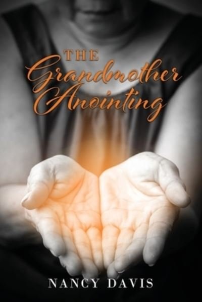 Cover for Nancy Davis · The Grandmother Anointing (Paperback Book) (2020)
