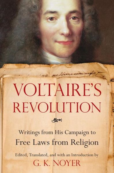 Cover for G. K. Noyer · Voltaire's Revolution: Writings from His Campaign to Free Laws from Religion (Paperback Book) (2015)