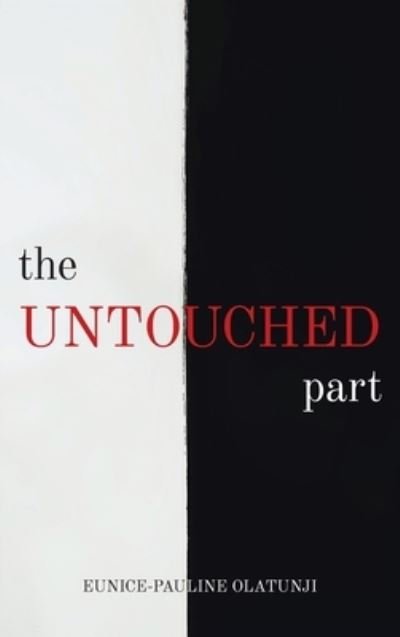 Cover for Eunice-Pauline Olatunji · Untouched Part (Hardcover Book) (2020)