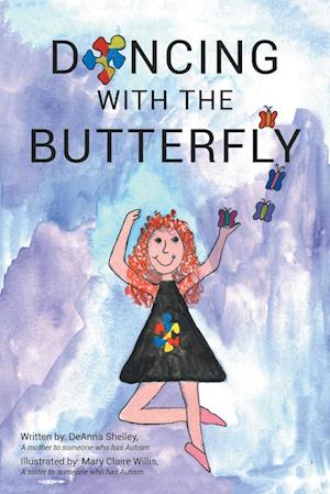 Cover for Deanna Shelley · Dancing with the Butterfly (Book) (2023)