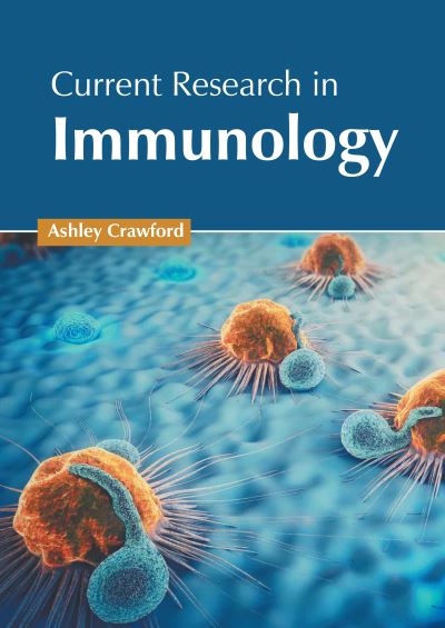 Cover for Ashley Crawford · Current Research in Immunology (Book) (2022)