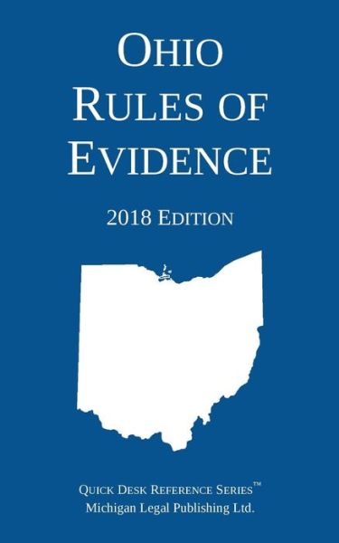 Cover for Michigan Legal Publishing Ltd · Ohio Rules of Evidence; 2018 Edition (Taschenbuch) (2018)