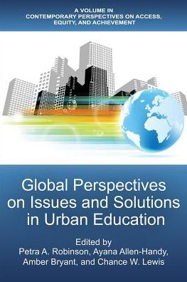 Cover for Petra A. Robinson · Global Perspectives on Issues and Solutions in Urban Education - Contemporary Perspectives on Access, Equity, and Achievement (Paperback Book) (2019)