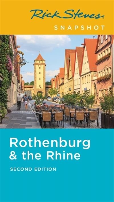 Cover for Rick Steves · Rick Steves Snapshot Rothenburg &amp; the Rhine (Paperback Book) [Second edition] (2021)
