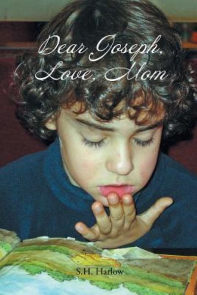 Cover for S H Harlow · Dear Joseph, Love, Mom (Pocketbok) (2018)