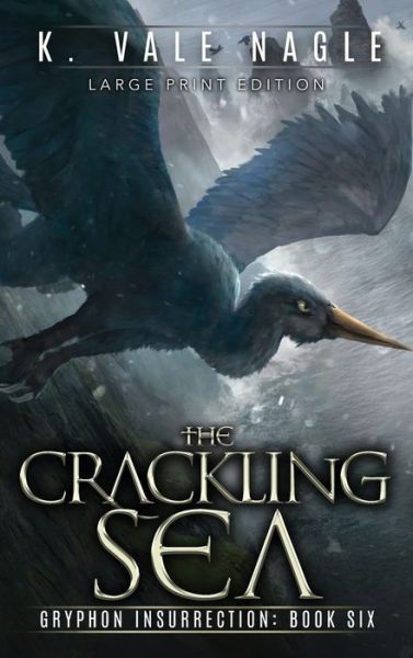 Cover for Nagle K. Vale Nagle · The Crackling Sea (Hardcover Book) (2022)