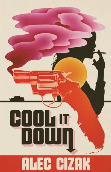 Cover for Alec Cizak · Cool It Down (Paperback Book) (2021)