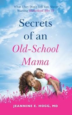 Cover for Dr Jeannine Hogg · Secrets of an Old-School Mama (Paperback Book) (2019)