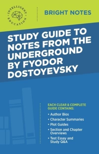 Cover for Intelligent Education · Study Guide to Notes From the Underground by Fyodor Dostoyevsky - Bright Notes (Taschenbuch) [3rd edition] (2020)